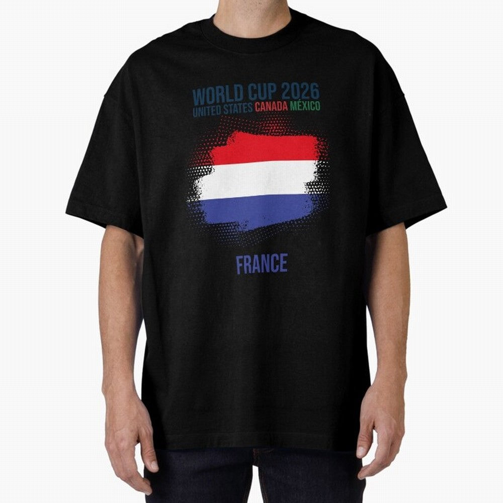 FRANCE WORLD CUP 2026 Oversized T-Shirt Upgrade Global Football Passion for FIFA World Cup 2026 Group Stage, Celebrating Cristiano Ronaldo, Haaland and CR7, Argentina and Brazil, Stadium Memories, Football Loyalty, International Chants and