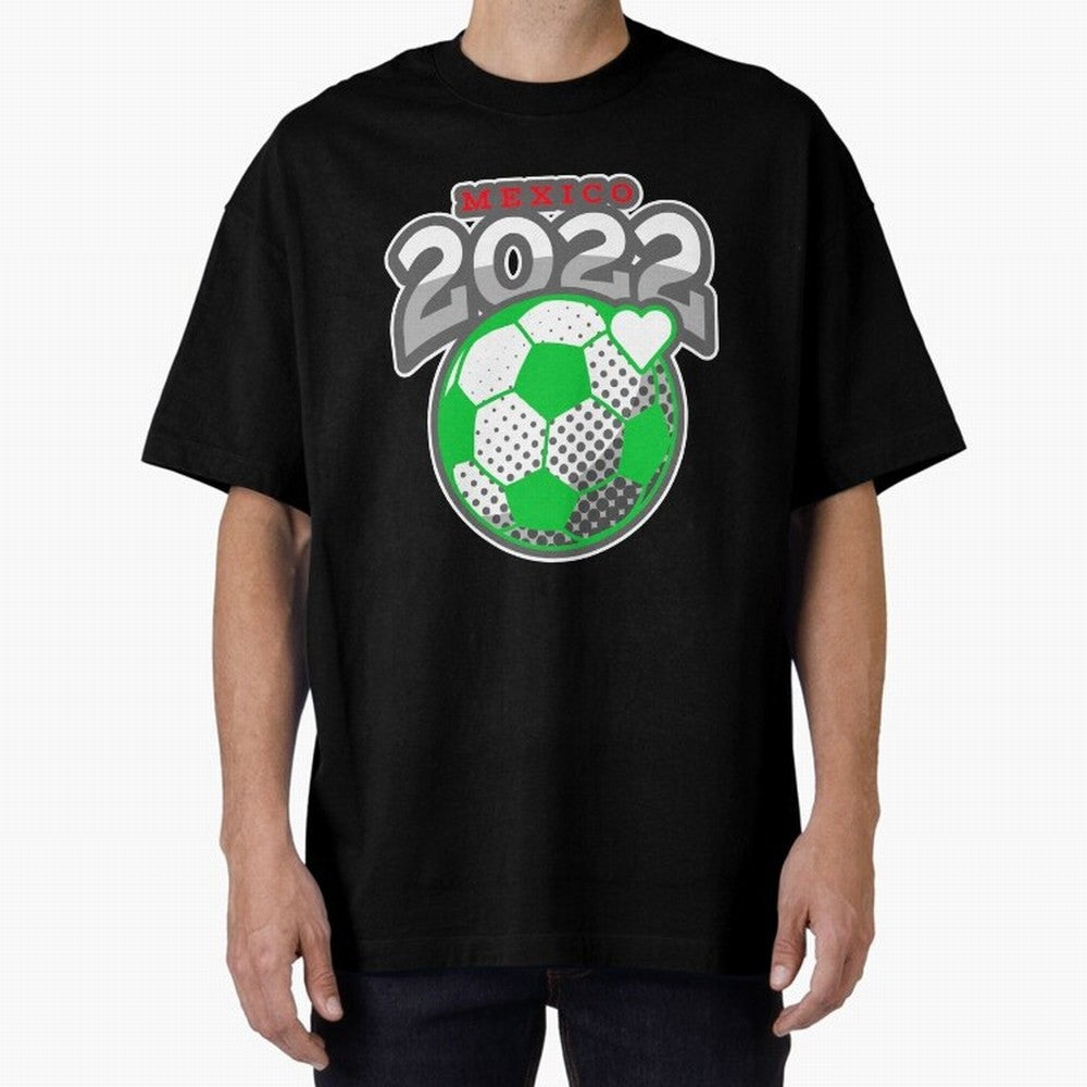 Mexico Futbol 2022 , Futbol Soccer Oversized T-Shirt Feel the Heartbeat of FIFA World Cup 2026 USA Canada Mexico Capturing Messi, Neymar and Mbappe, France Energy, Stadium Memories, Football Loyalty, International Chants and Championship Tradition;