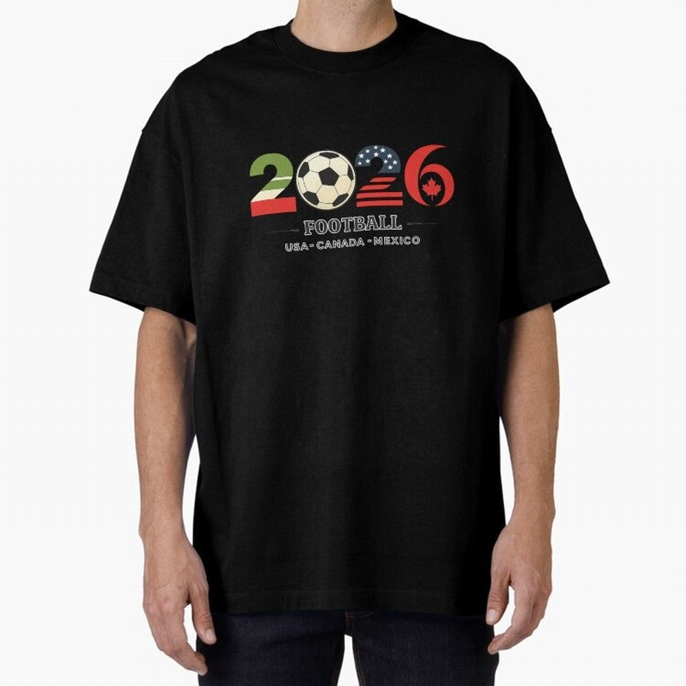 Football 2026 USA Canada Mexico Oversized T-Shirt Show Your Stadium Side during Match Day Hype around FIFA World Cup 2026, Messi, CR7 and Mbappe, Argentina and Brazil, Goal Celebration Energy, Supporter Heritage, Football Icons and Worldwide