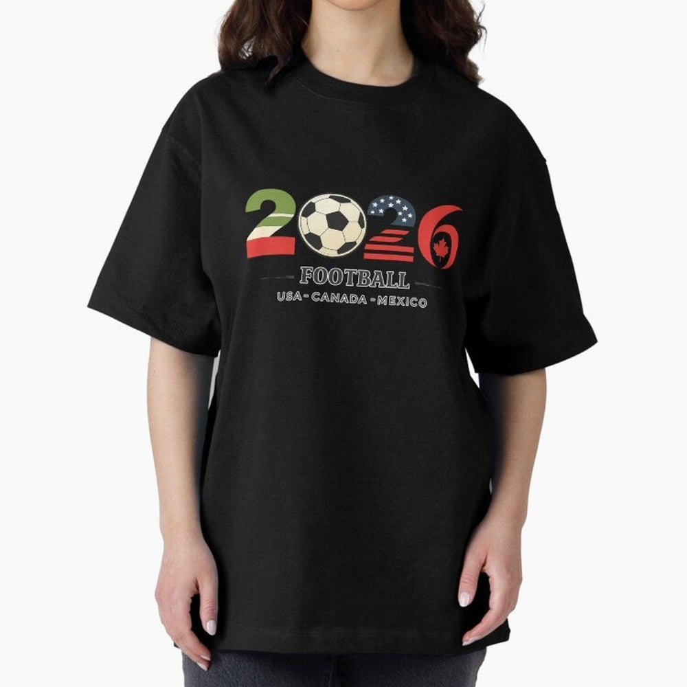 Football 2026 USA Canada Mexico Oversized T-Shirt Show Your Stadium Side during Match Day Hype around FIFA World Cup 2026, Messi, CR7 and Mbappe, Argentina and Brazil, Goal Celebration Energy, Supporter Heritage, Football Icons and Worldwide