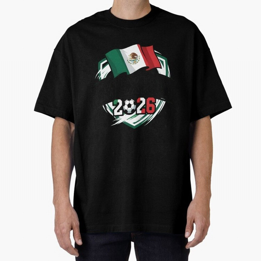 MEXICO World Cup 2026 Gift ¨C MEXICO Football Oversized T-Shirt Keep Football History Alive during FIFA World Cup 2026 Spirit, Featuring France and Portugal, Messi, CR7 and Mbappe, Soccer Culture, Superstar Moments, National Team Dreams and