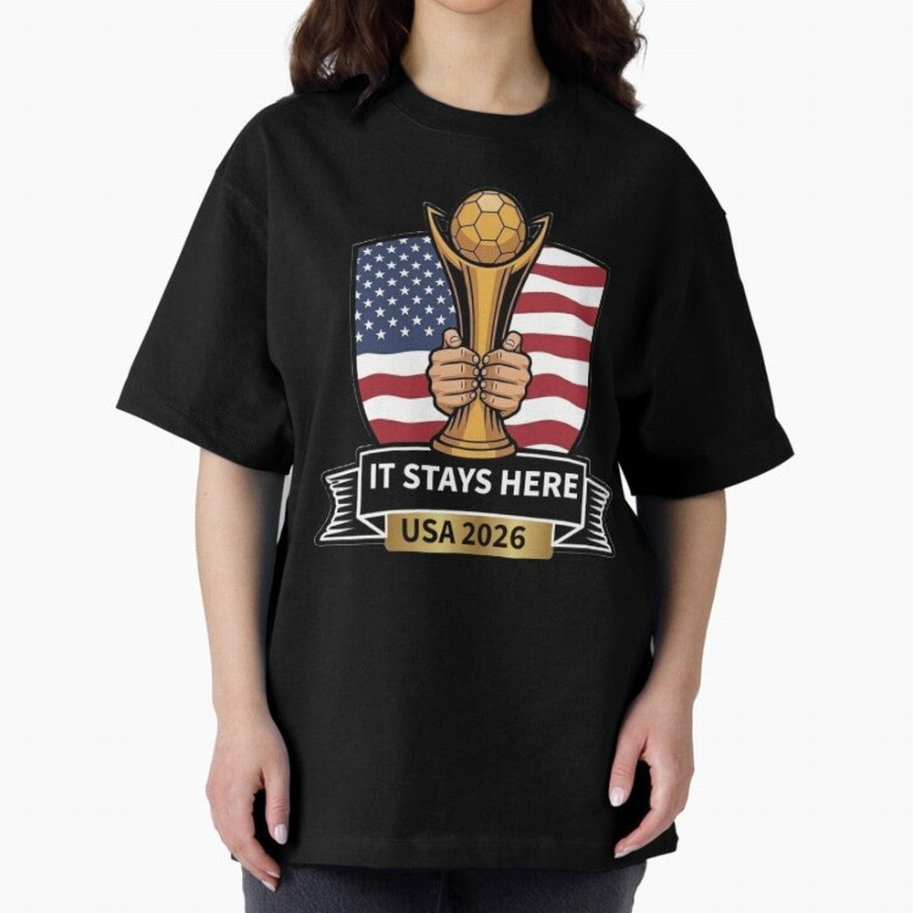 USA 2026 World Cup - It Stays Here Oversized T-Shirt Bring Global Tournament Vibes to the FIFA World Cup 2026 Journey through Haaland and Mbappe Highlights, Germany Pride, Football Festival Excitement, Trophy Ambitions, Country Rivalries and Star