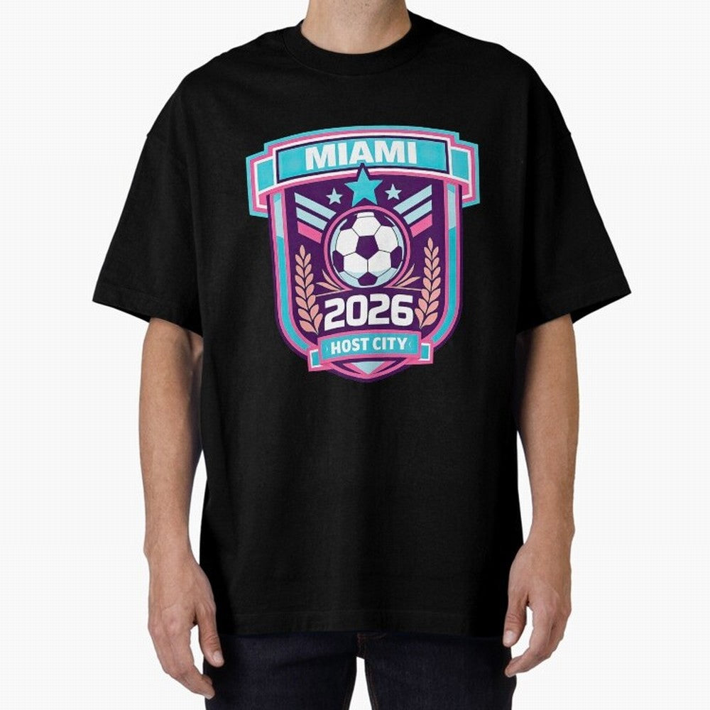 Miami 2026 Host City Emblem Welcoming the World Cup Oversized T-Shirt Bring Trophy Dreams to FIFA World Cup 2026 USA Canada Mexico for Fans of Messi, Neymar and Mbappe and Spain and Netherlands, Bringing Worldwide Fan Energy, Dramatic Goals,