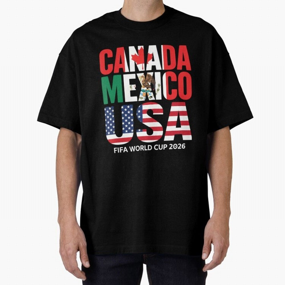 world cup 2026 hosts - canada mexico usa soccer fan Oversized T-Shirt Bring Supporter Culture to Match Day Hype around FIFA World Cup 2026, Neymar, Haaland and Cristiano Ronaldo, England and Germany, Football Festival Excitement, Trophy Ambitions,