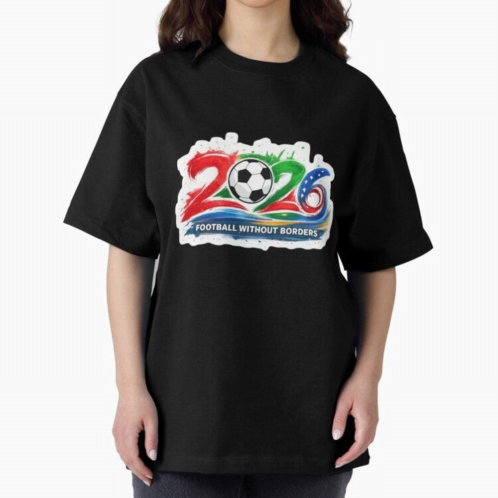 Football Without Borders 2026 Artistic Logo Oversized T-Shirt Showcase FIFA World Cup 2026 Group Stage Spirit, Featuring Netherlands, Cristiano Ronaldo, Stadium Memories, Football Loyalty, International Chants and Championship Tradition; Perfect