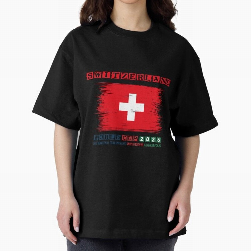 SWETZERLAND WORLD CUP 2026 Oversized T-Shirt Stand Proud for the FIFA World Cup 2026 USA Canada Mexico Journey through Haaland Highlights, France and Portugal Pride, Football Passion, Legendary Performances, Festival Vibes and Supporter Community;