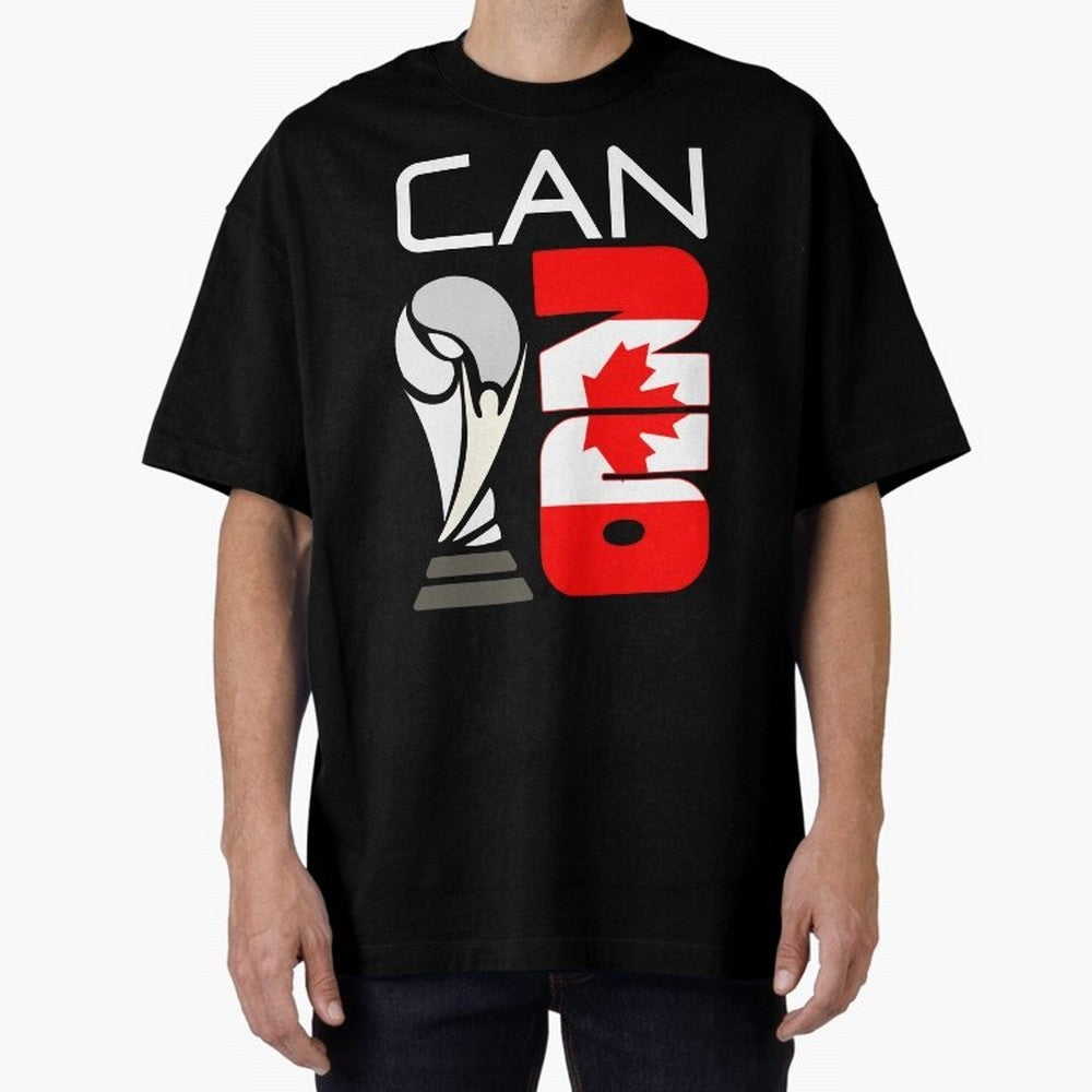 Canada 2026 Soccer World Cup Trophy Canadian Flag Design Oversized T-Shirt Bring Trophy Dreams to the FIFA World Cup 2026 USA Canada Mexico Journey through Haaland and Mbappe Highlights, Portugal, Spain and Germany Pride, Tournament Hype, Historic