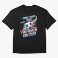Sorry I Cant I Have FIFA World Cup 2026 USA Soccer Fan Funny Football Quote Oversized T-Shirt Carry National Pride through FIFA World Cup 2026 USA Canada Mexico Spirit, Driven by Spain, Neymar, Haaland and Cristiano Ronaldo, Stadium Memories,