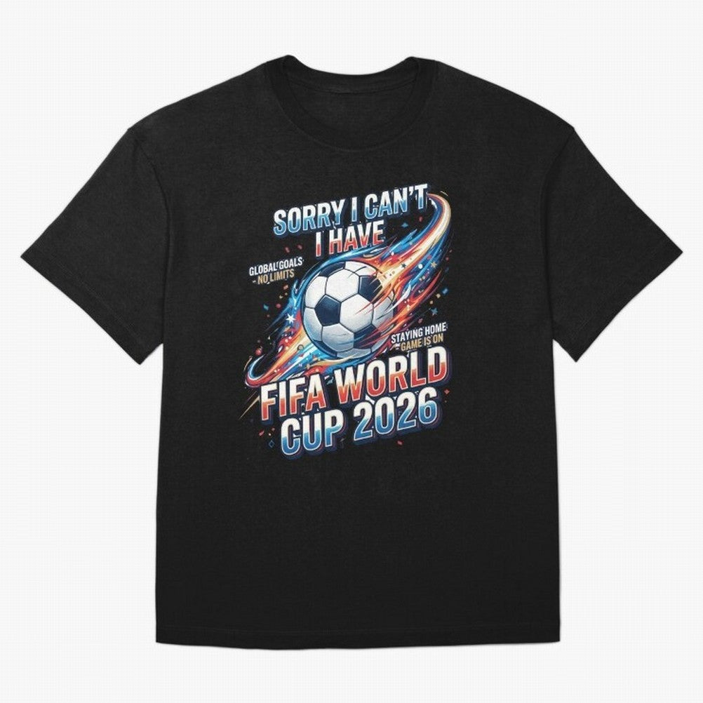 Sorry I Cant I Have FIFA World Cup 2026 USA Soccer Fan Funny Football Quote Oversized T-Shirt Carry National Pride through FIFA World Cup 2026 USA Canada Mexico Spirit, Driven by Spain, Neymar, Haaland and Cristiano Ronaldo, Stadium Memories,