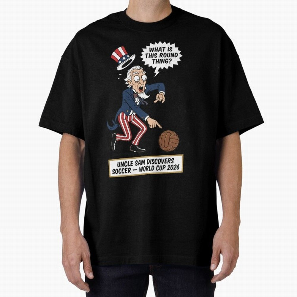 Uncle Sam Discovers Soccer ¡ª V4 Oversized T-Shirt Step into the FIFA World Cup 2026 Group Stage Journey through Cristiano Ronaldo, Haaland and CR7 Highlights, Argentina and Brazil Pride, Retro Football Energy, Iconic Rivalries, Trophy Chase Drama