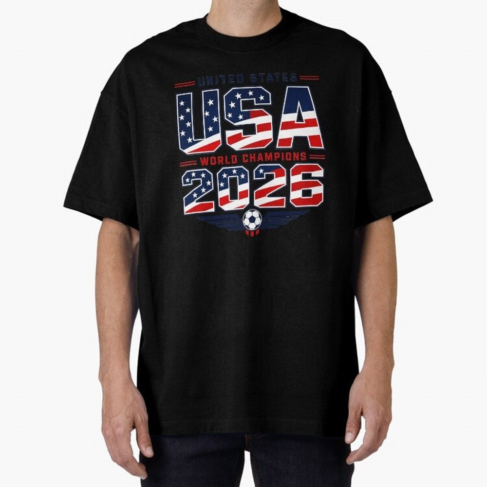 USA World Champions 2026 ¨C Patriotic Soccer Fan Shirt Oversized T-Shirt Turn Every Weekend Toward the FIFA World Cup 2026 Journey through Mbappe and Neymar Highlights, Portugal, Spain and Germany Pride, Game Day Rituals, Football Legends, Country
