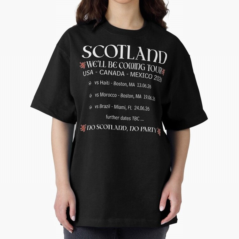 Scotland We'll be Coming Tour Oversized T-Shirt Follow FIFA World Cup 2026 Group Stage for Fans of Mbappe and Argentina, Bringing Stadium Memories, Football Loyalty, International Chants and Championship Tradition; Great for Supporters Who Love