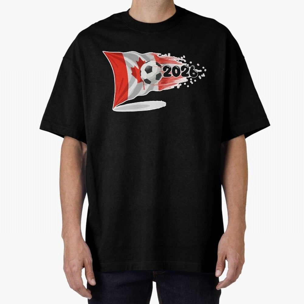 2026 Soccer World Cup Canada Flag T-Shirt | Dynamic Football Fan Tee Oversized T-Shirt Keep Football History Alive during the FIFA World Cup 2026 Group Stage Journey through Messi Highlights, Argentina and Brazil Pride, Football Passion, Legendary